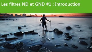 Astuces et Techniques  Ep 06 Les filtres ND et GND 1  Introduction [upl. by Oramug]