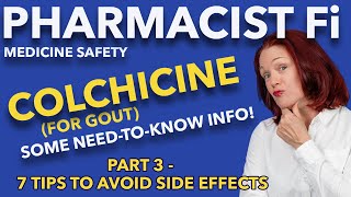 Colchicine for Gout  PART 3 7 Ways to Try to Avoid Side Effects  Some NeedtoKnow Info [upl. by Jeffie]