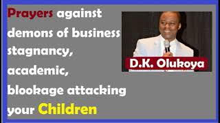 Prayers against the demons of business stagnancy  DrD K Olukoya [upl. by Haeli]