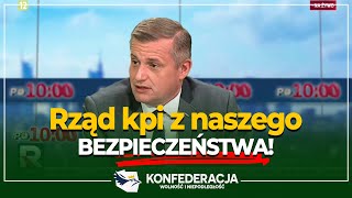 Rząd kpi z naszego BEZPIECZEŃSTWA  Marcin Sypniewski  KONFEDERACJA [upl. by Candra233]