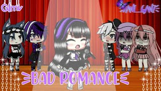 ♡Bad RomanceGlmv [upl. by Ahsilet]