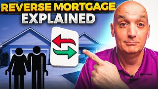 Reverse Mortgage Explained  How Do They Work [upl. by Lundin]