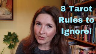 8 Tarot Rules to Ignore And 4 to Follow [upl. by Irmine]