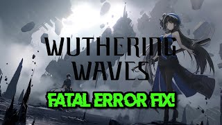 Fix Wuthering Waves Fatal ErrorLowLevelFatalError On PC  Epic Games [upl. by Nivar187]