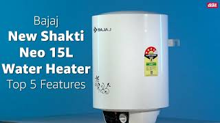 Bajaj New Shakti Neo 15L Water Heater Overview EnergyEfficient Storage Geyser with Titanium Armour [upl. by Odlo576]