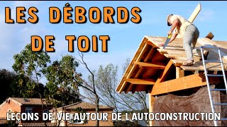 Autoconstruction en paille 65 – LES DÉBORDS DE TOIT [upl. by Lombardo]