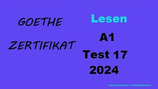 Goethe Zertifikat A1 Lesen  2024  Test 17 [upl. by Collar89]