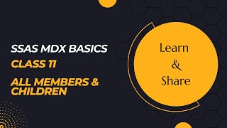 DATA ANALYTICS WITH MDX Class 11  All Members amp Children [upl. by Ermengarde]