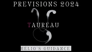 TAUREAU 2024 Prévisions  CHANGEMENT important [upl. by Hahn532]