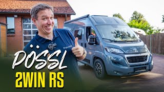 Warum der Pössl 2Win RS das ideale Wohnmobil für dich ist Modell 2024 amp 2025 [upl. by Reinar]