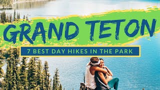 7 BEST DAY HIKES IN GRAND TETON NATIONAL PARK  USAs Most Stunning National Park ALL YOU NEED [upl. by Aloz]