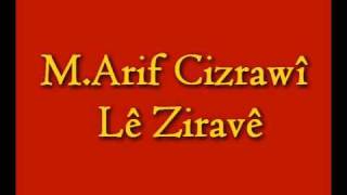 MArif Cizîrî Cizrawî Lê Ziravê pakijkirin rojwan holm [upl. by Stacee]