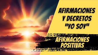 ✨ AFIRMACIONES Positivas YO SOY y DECRETOS YO SOY [upl. by Rugg]