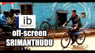 Offscreen Srimanthudu making video  idlebraincom [upl. by Ardisi]