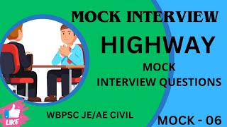 Wbpsc je Civil Mock Interview  HIGHWAY Interview Most Asked Questions  Mock interview WBPSCJE 2023 [upl. by Sucul]