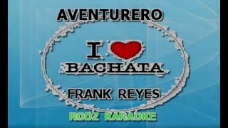 FRANK REYES AVENTURERO KARAOKE [upl. by Yrrag]