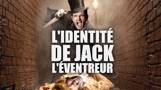 L’IDENTITÉ SECRÈTE DE JACK L’ÉVENTREUR RÉVÉLÉE [upl. by Abrams]