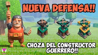 SNEAK PEEK 3 NUEVA DEFENSA CHOZA DEL CONSTRUCTOR GUERRERO [upl. by Sivek]