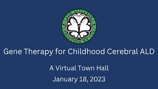 Virtual Town Hall Gene Therapy Treatment for childhood cerebral Adrenoleukodystrophy ALD [upl. by Cand]