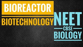 Bioreactor  XII Biotechnology  Vinay Biology [upl. by Mamie]