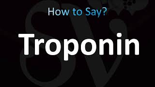 How to Pronounce Troponin CORRECTLY [upl. by Annalla]