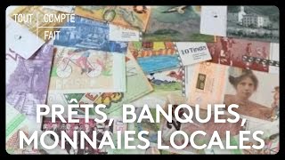 Prêts entre particuliers monnaies locales  estce la fin des banques [upl. by Eri]