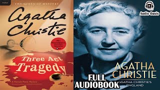 quotThree Act Tragedy by Agatha Christie  Full Audiobook [upl. by Lucita]