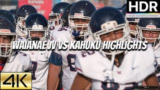 Waianae JV Football Highlights vs Kahuku  4K HDR 60FPS [upl. by Ynad336]