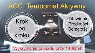 ACC krok po kroku tempomat aktywny jak działa  jak używać  Wykrywanie pojazdu przy 140kmh [upl. by Yrevi]