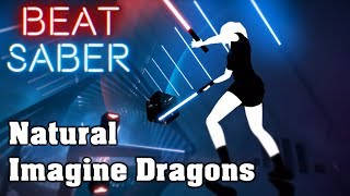 Beat Saber  Natural  Imagine Dragons custom song  FC [upl. by Nemrak]