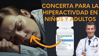 💊 CONCERTA TU SOLUCIÓN para la HIPERACTIVIDAD en Adultos y Niños DOSIS 🤷‍♂️para que SIRVE [upl. by Eey]