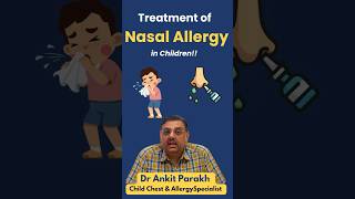 What is the TREATMENT of NASAL ALLERGY Dr Ankit Parakh Child Chest amp Allergy Specialist [upl. by Roddie]