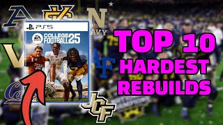 10 HARDEST REBUILDS in CFB25  College Football 25 [upl. by Goer165]