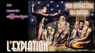 Expiation – 24 – Vous devriez être des maîtres [upl. by Plossl676]