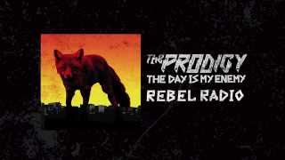 The Prodigy  Rebel Radio [upl. by Trude641]