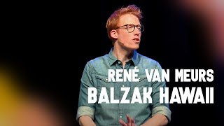 René van Meurs  Balzak Hawaï [upl. by Akoyin]