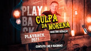 CULPA DA MORENA  MARCINHO SENSAÇÃO  PLAYBACK [upl. by Caplan20]