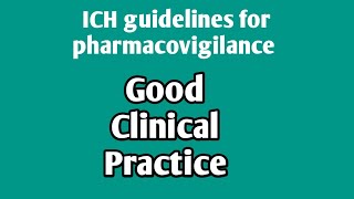 Good Clinical Practice in pharmacovigilance studiesICH guidelinesUnit 4Sem 8 gcp clinical [upl. by Nauqes648]