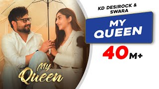 My Queen  Official Video  KD DESIROCK  Swara Verma  Muskan Verma  New Haryanvi Song 2024 [upl. by Ard]