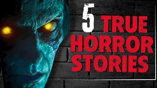 5 True Horror Stories [upl. by Munroe]