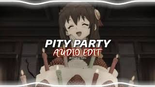 Pity Party  Melanie Martinez『edit audio』 [upl. by Hgielrac]