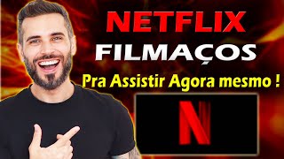 FILMAÇOS PRA VOCÊ ASSISTIR HOJE NA NETFLIX [upl. by Frodeen577]