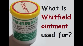 What is Whitfield ointment used for [upl. by Cai]