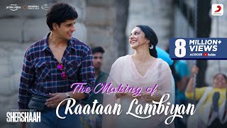 Making of Raataan Lambiyan Shershaah  Sidharth – Kiara  Tanishk Bagchi  Jubin N  Asees K [upl. by Beltran589]