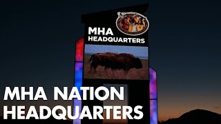 MHA Nation Headquarters [upl. by Kirsch]