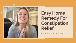 Home Remedy For Constipation Relief  Easy Natural Remedy For Constipation [upl. by Enomahs]