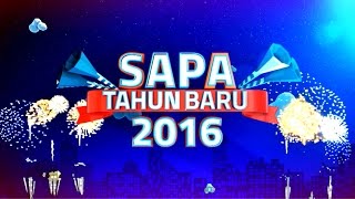 SAPA TAHUN BARU 2016 Live [upl. by Atiuqcaj501]