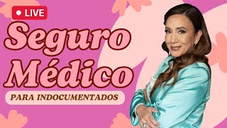 🏥​ Seguro médico para indocumentados  ¡Todo lo que tienes que saber  Inmigrando con Kathia [upl. by Chinua485]