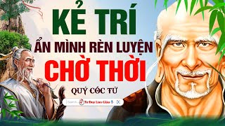 Tiếp Thu Hết Trí Tuệ Nghìn Năm Của Qủy Cốc Tử Lập Đại Nghiệp  Tư Duy Làm Giàu [upl. by Nimesh]