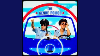 The Genre Police [upl. by Eenerb723]